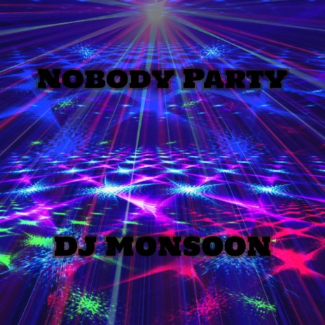 Nobody Party | Boomplay Music