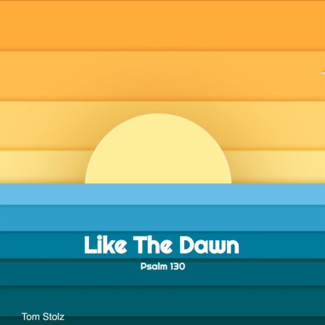 Like The Dawn | Boomplay Music