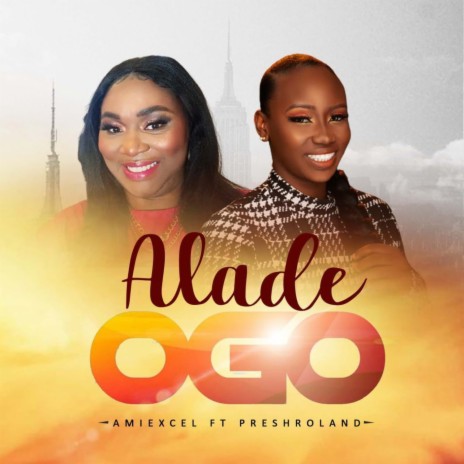 Alade Ogo ft. Preshroland | Boomplay Music