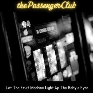 Let The Fruit Machine Light Up The Baby's Eyes