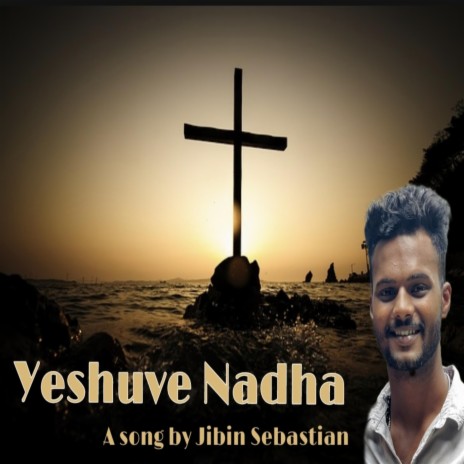 Yeshuve Nadha | Christian devotional song | Boomplay Music