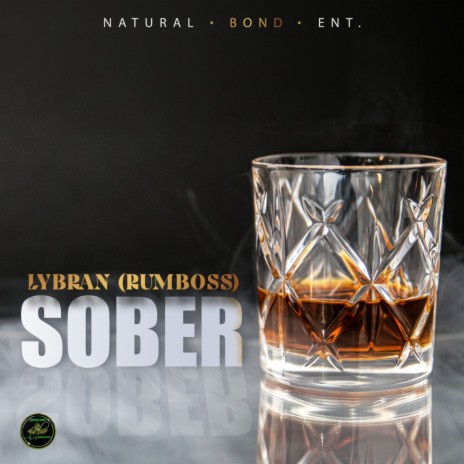 Sober (Rumboss) ft. Natural Bond Entertainment | Boomplay Music