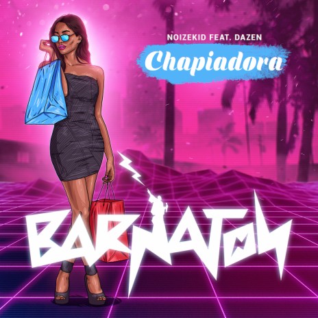 Chapiadora ft. Dazen | Boomplay Music