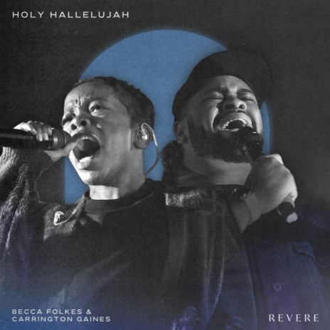 Holy Hallelujah [Live] ft. Becca Folkes & Carrington Gaines | Boomplay Music