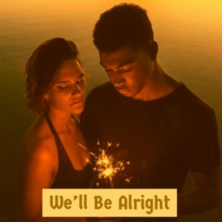 We'll Be Alright (feat. Floskie Moral & Reece Mills)