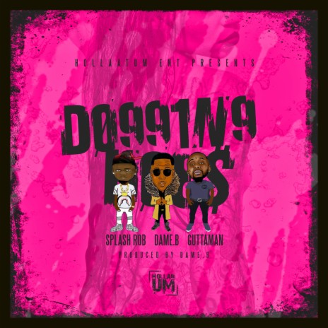 Dogging Hoes ft. Dame.B & Guttaman | Boomplay Music