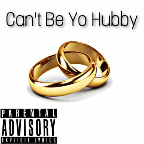 Can't be yo hubby | Boomplay Music