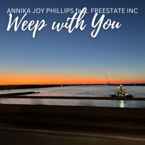 Weep with You ft. Freestate Inc