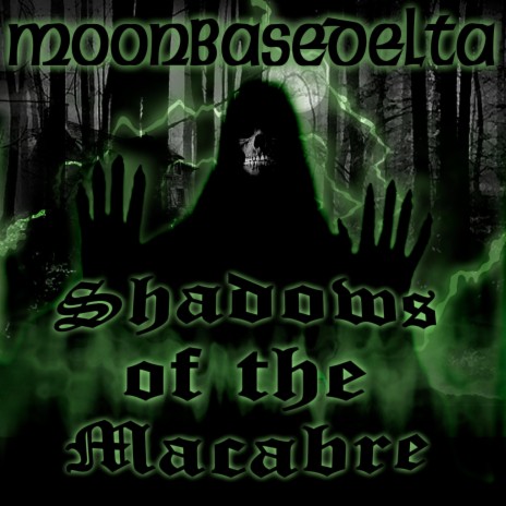 Shadows of the Macabre