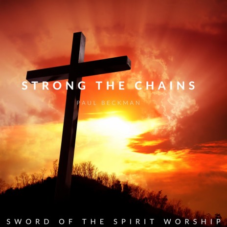 Strong the Chains | Boomplay Music