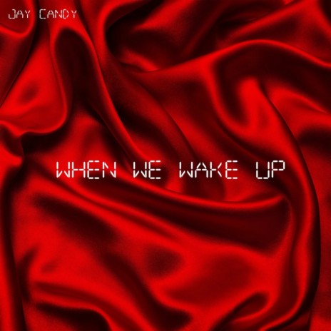 When We Wake Up | Boomplay Music