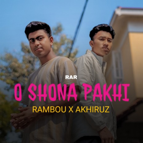 O SHONA PAKHI ft. Rambou & Akhiruz | Boomplay Music