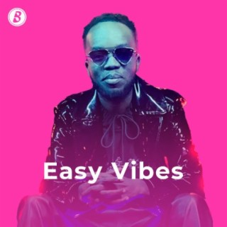 Easy Vibes | Boomplay Music