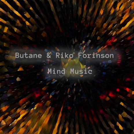 Hunting The Music Of The Mind ft. Riko Forinson