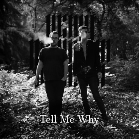 Tell Me Why | Boomplay Music