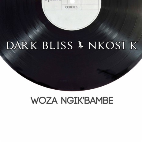 Woza Ngik'bambe ft. NKOSI K