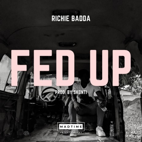Fed Up 🅴 | Boomplay Music