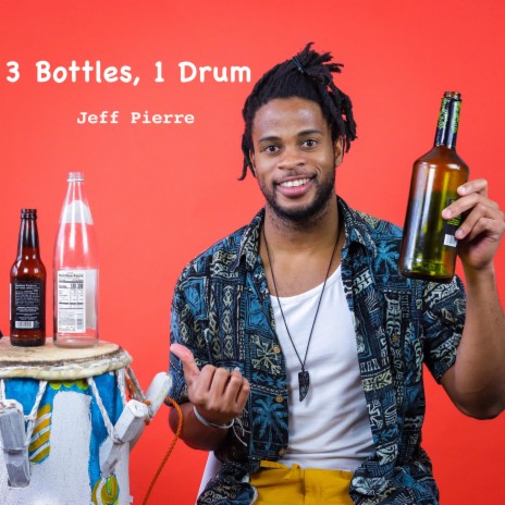 3 Bottles, 1 Drum | Boomplay Music