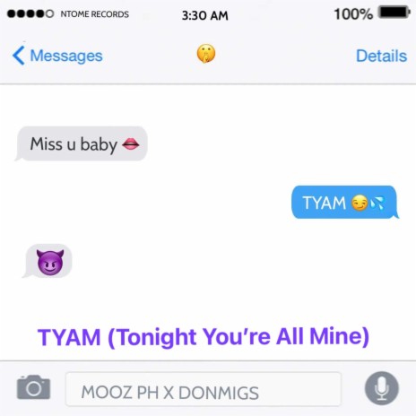 TYAM (Tonight You're All Mine) ft. Mooz PH & Not The Old Me Music | Boomplay Music