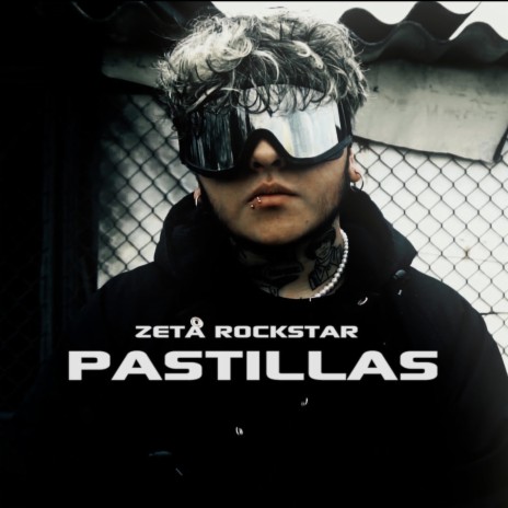PASTILLAS ft. ZETA ROCKSTAR | Boomplay Music