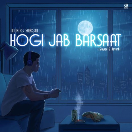 Hogi Jab Barsaat (Slowed & Reverb) | Boomplay Music