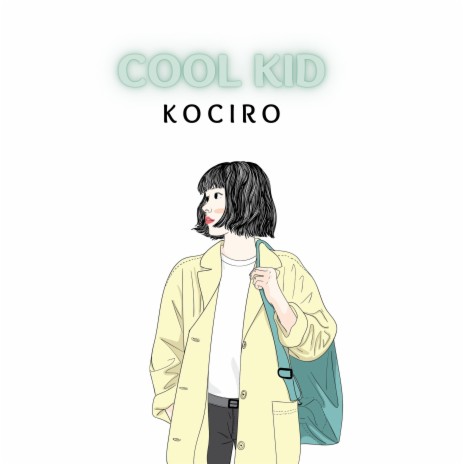 Cool Kid | Boomplay Music
