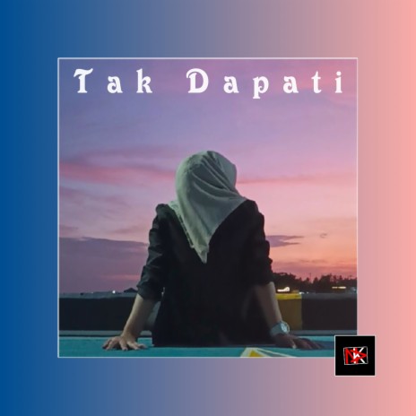 Tak Dapati | Boomplay Music