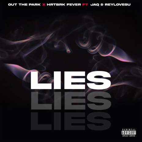 Lies ft. Hrtbrkfever, Jaq & Reylovesu | Boomplay Music