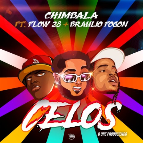 Celos ft. Flow 28 & Braulio Fogon | Boomplay Music