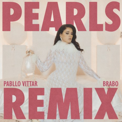 Pearls (Pabllo Vittar & Brabo Remix) ft. Pabllo Vittar | Boomplay Music