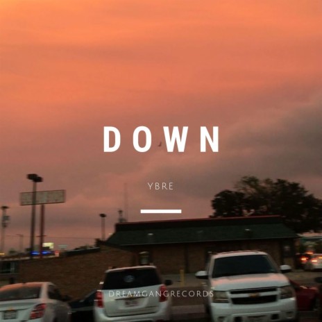 DOWN. | Boomplay Music