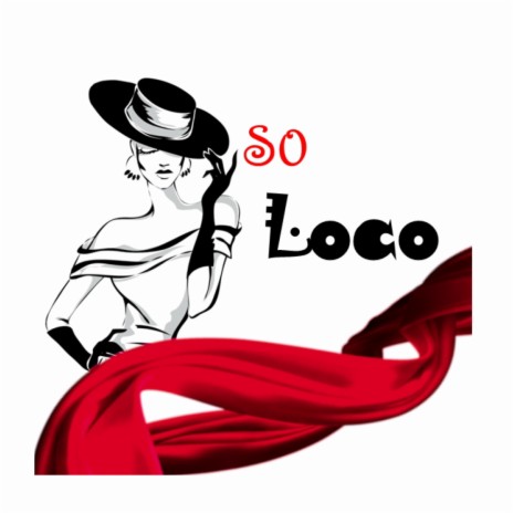 SO LOCO | Boomplay Music