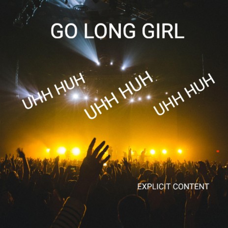 GO LONG GIRL | Boomplay Music