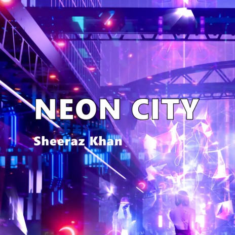 Neon City | Boomplay Music