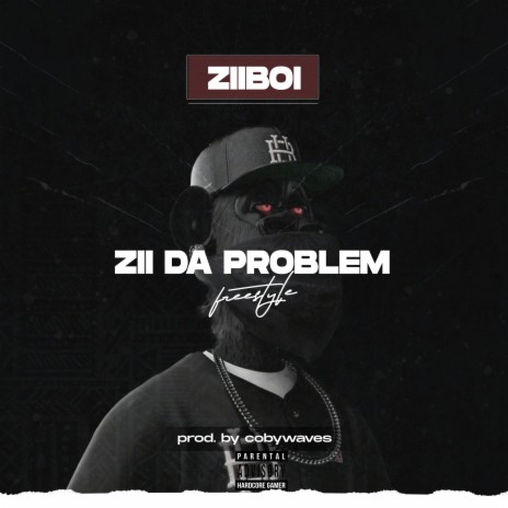 ZII DA PROBLEM | Boomplay Music