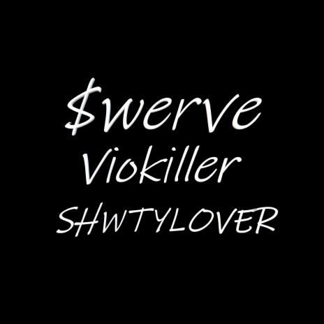 Shwtylover ft. Viokiller & SHWTYLOVER