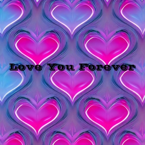 Love You Forever | Boomplay Music
