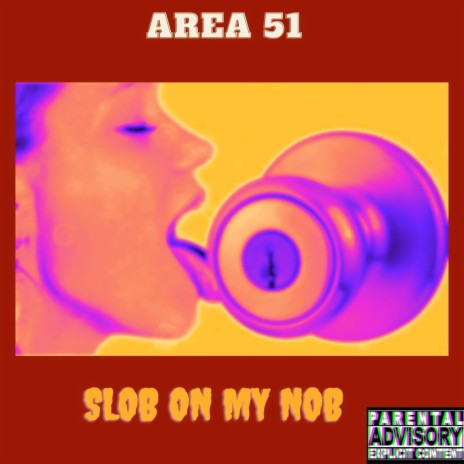 Slob on My Nob | Boomplay Music