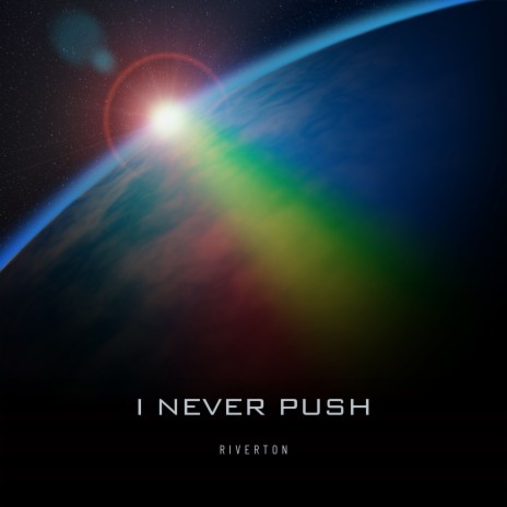 I Never Push