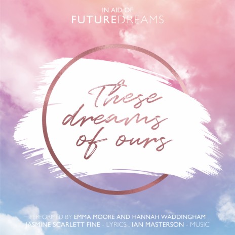 These Dreams of Ours ft. Emma Moore | Boomplay Music