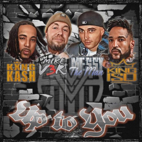 Up To You ft. Mike Vertical, King Iso & King Kash | Boomplay Music