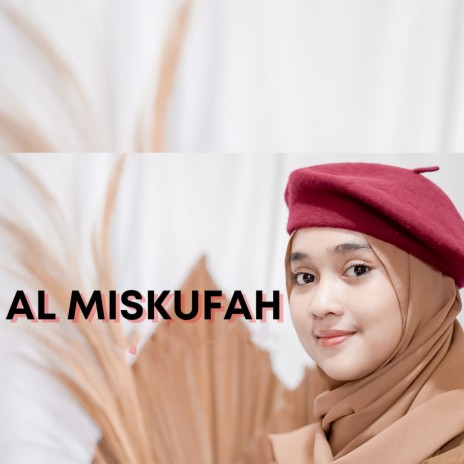 AL MISKUFAH | Boomplay Music