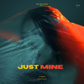 Just Mine lyrics | Boomplay Music