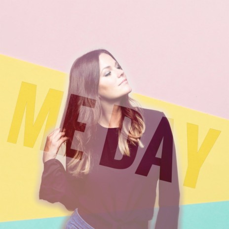 Me Day | Boomplay Music