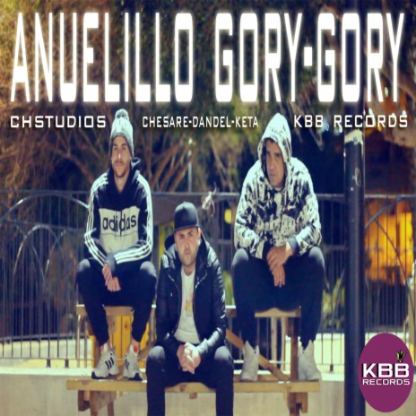 Anuelillo Gory Gory ft. Chesare & Dandel