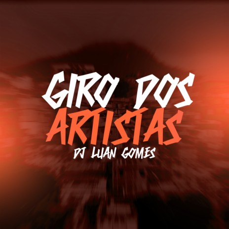 Giro dos Artistas | Boomplay Music