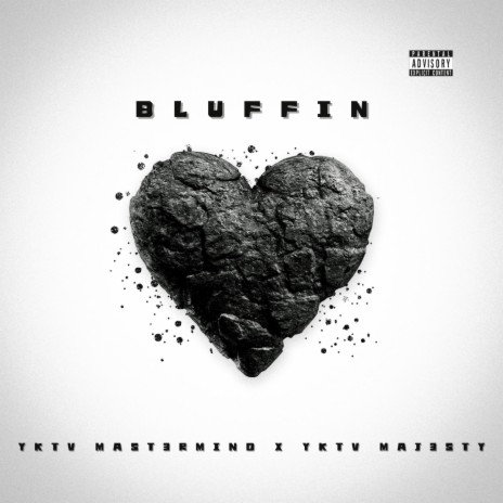 BLUFFIN ft. YKTV Maj3sty | Boomplay Music