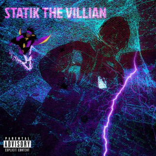 Statik The Villian