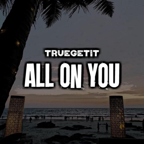 All on you | Boomplay Music