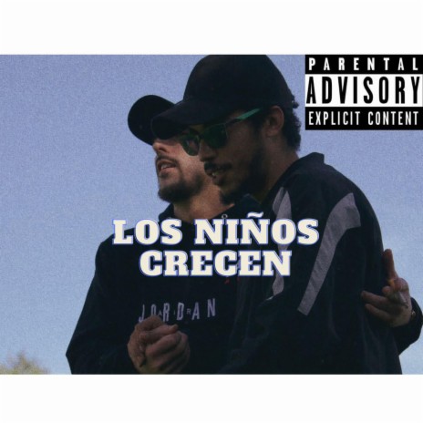 Los Niños Crecen ft. NebilKS | Boomplay Music